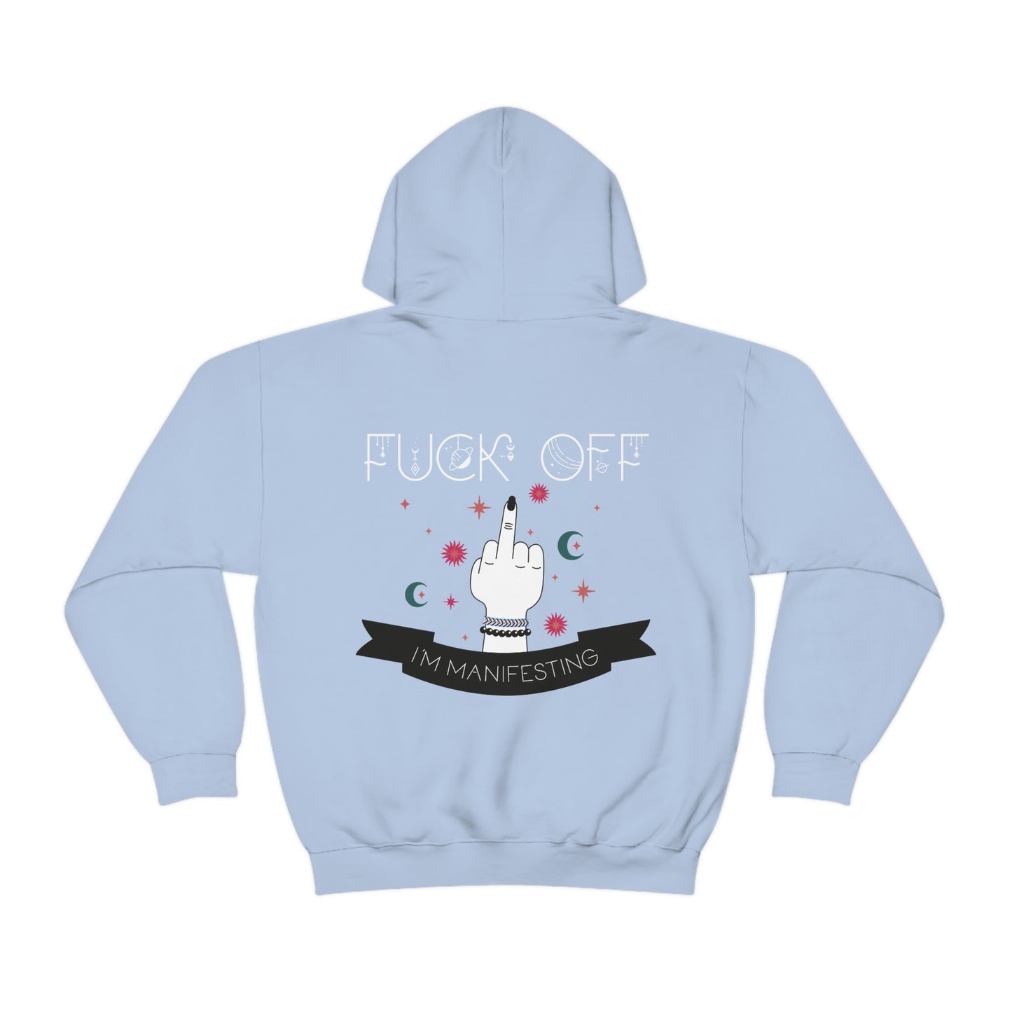Fu-k Off I'm Manifesting Hoodie
