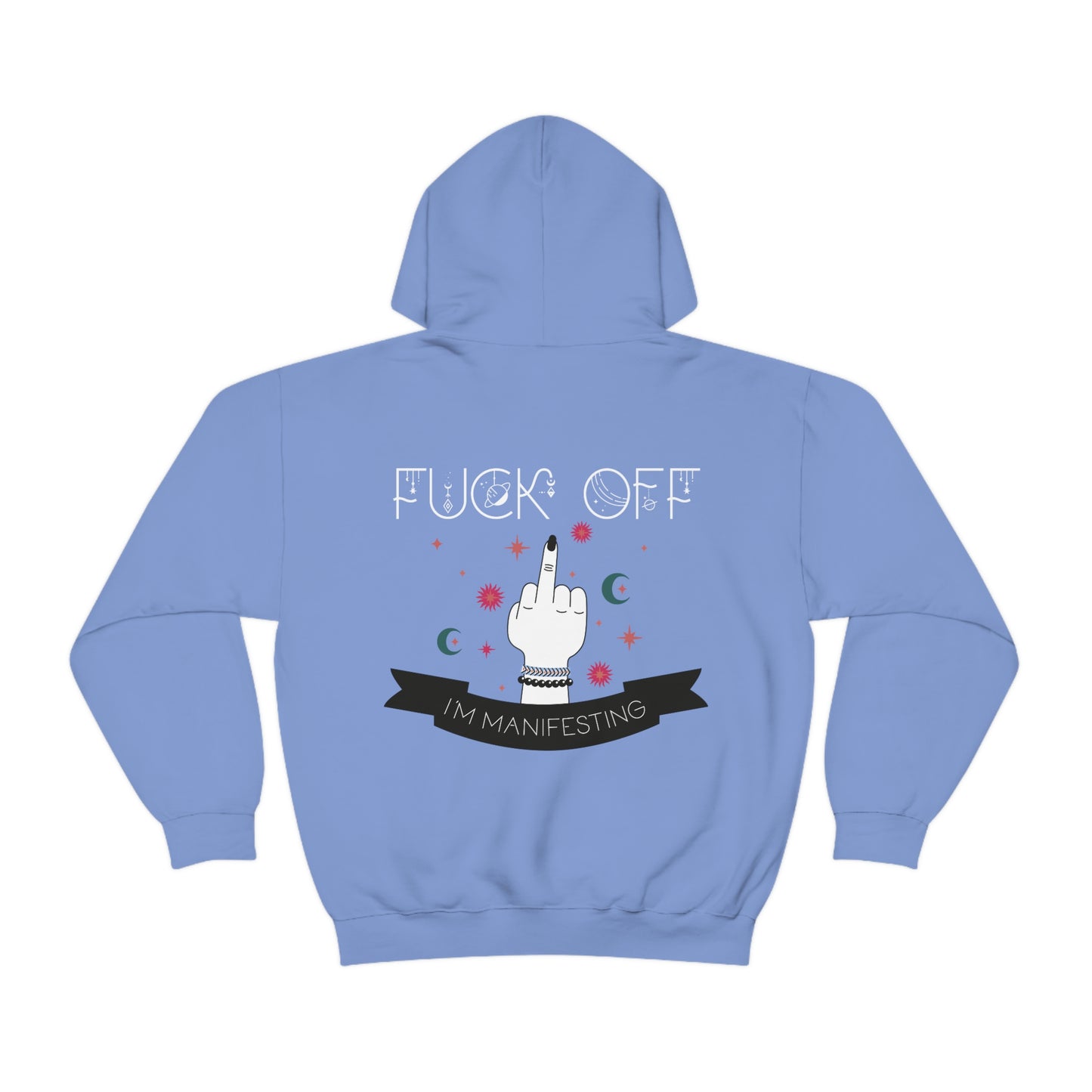 Fu-k Off I'm Manifesting Hoodie