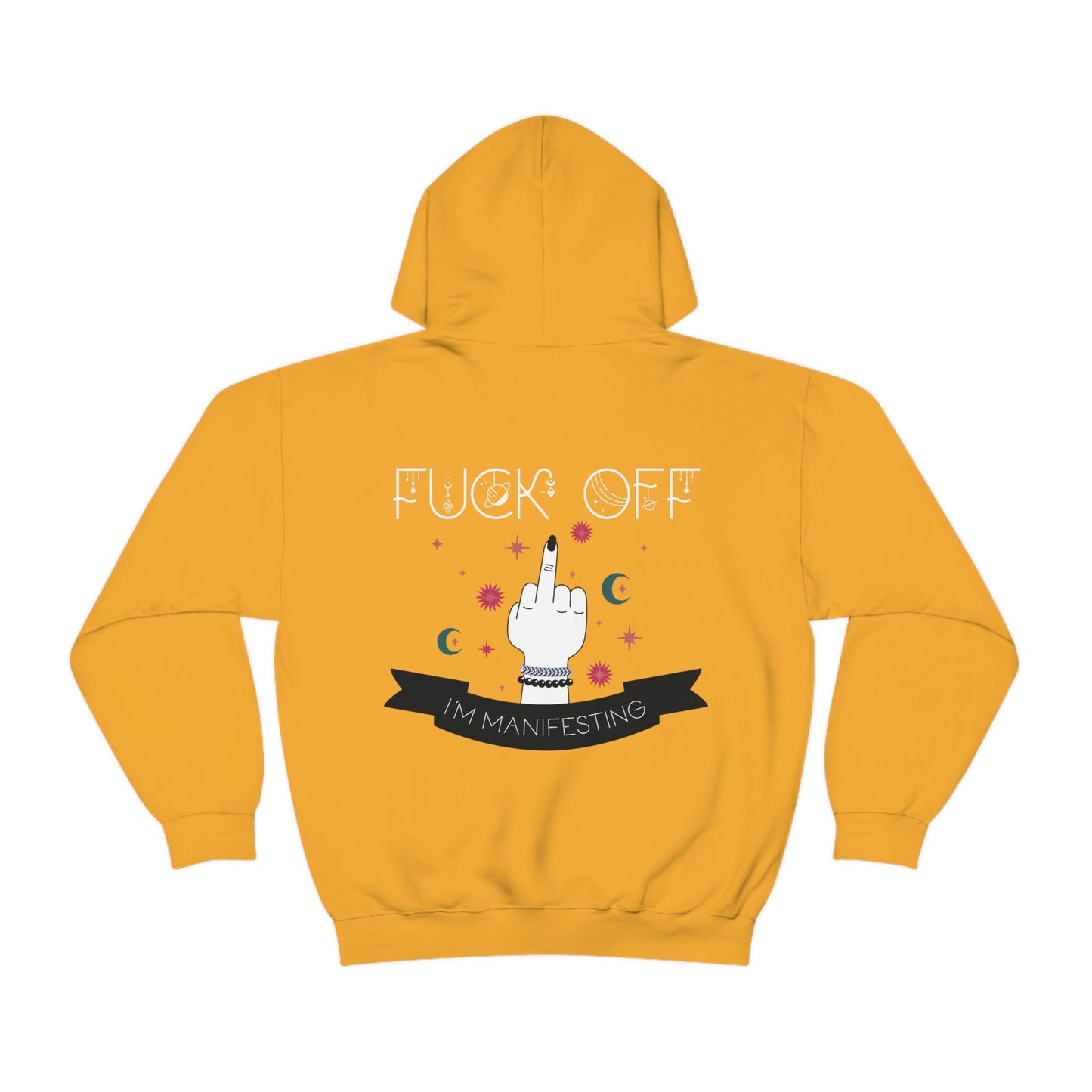 Fu-k Off I'm Manifesting Hoodie
