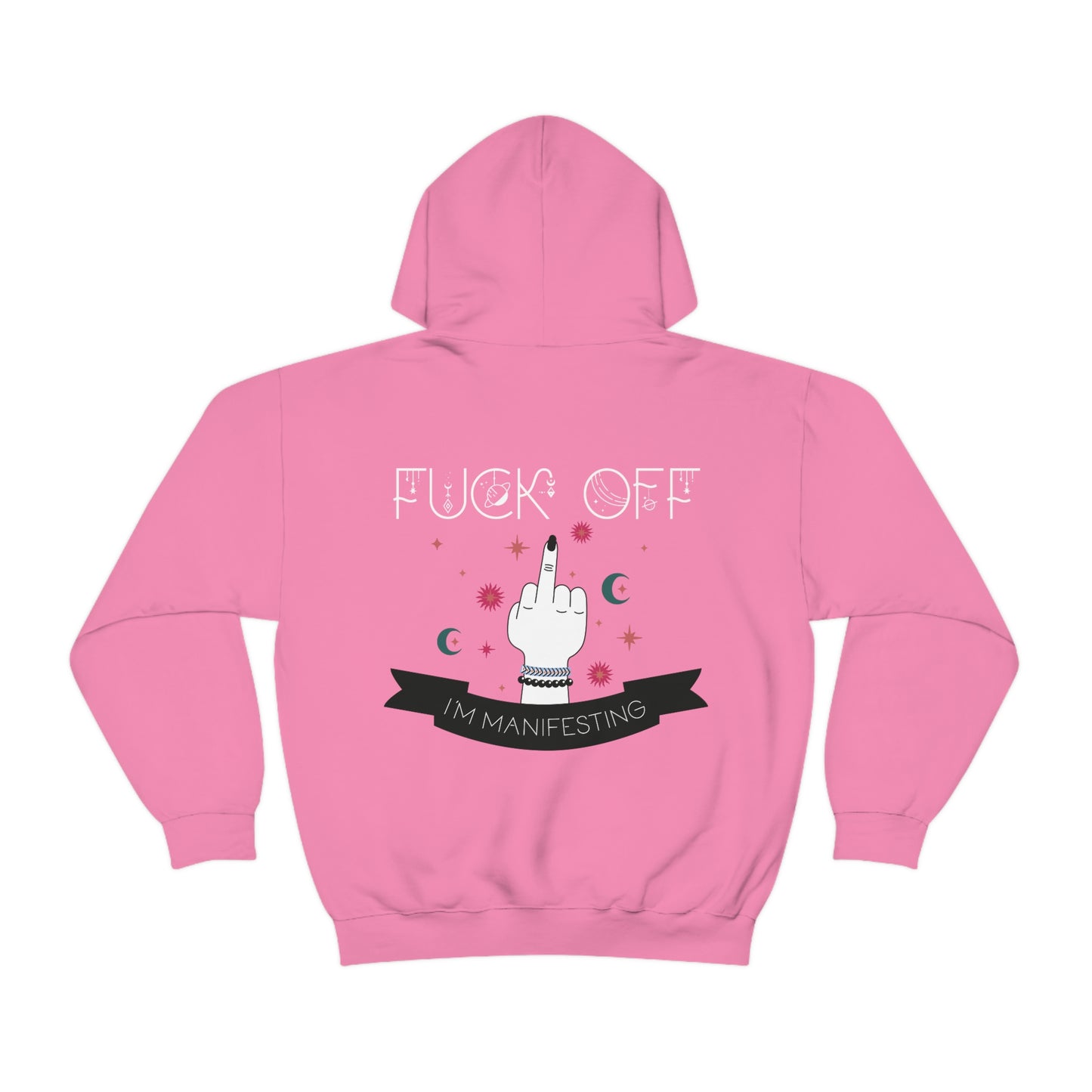 Fu-k Off I'm Manifesting Hoodie