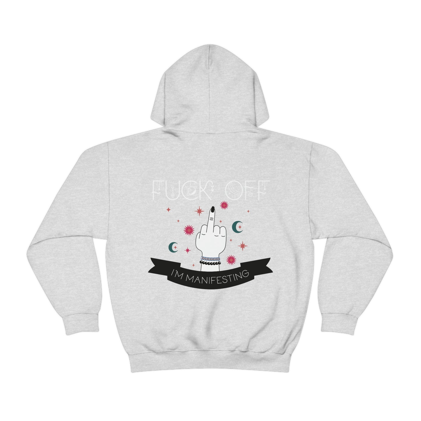 Fu-k Off I'm Manifesting Hoodie