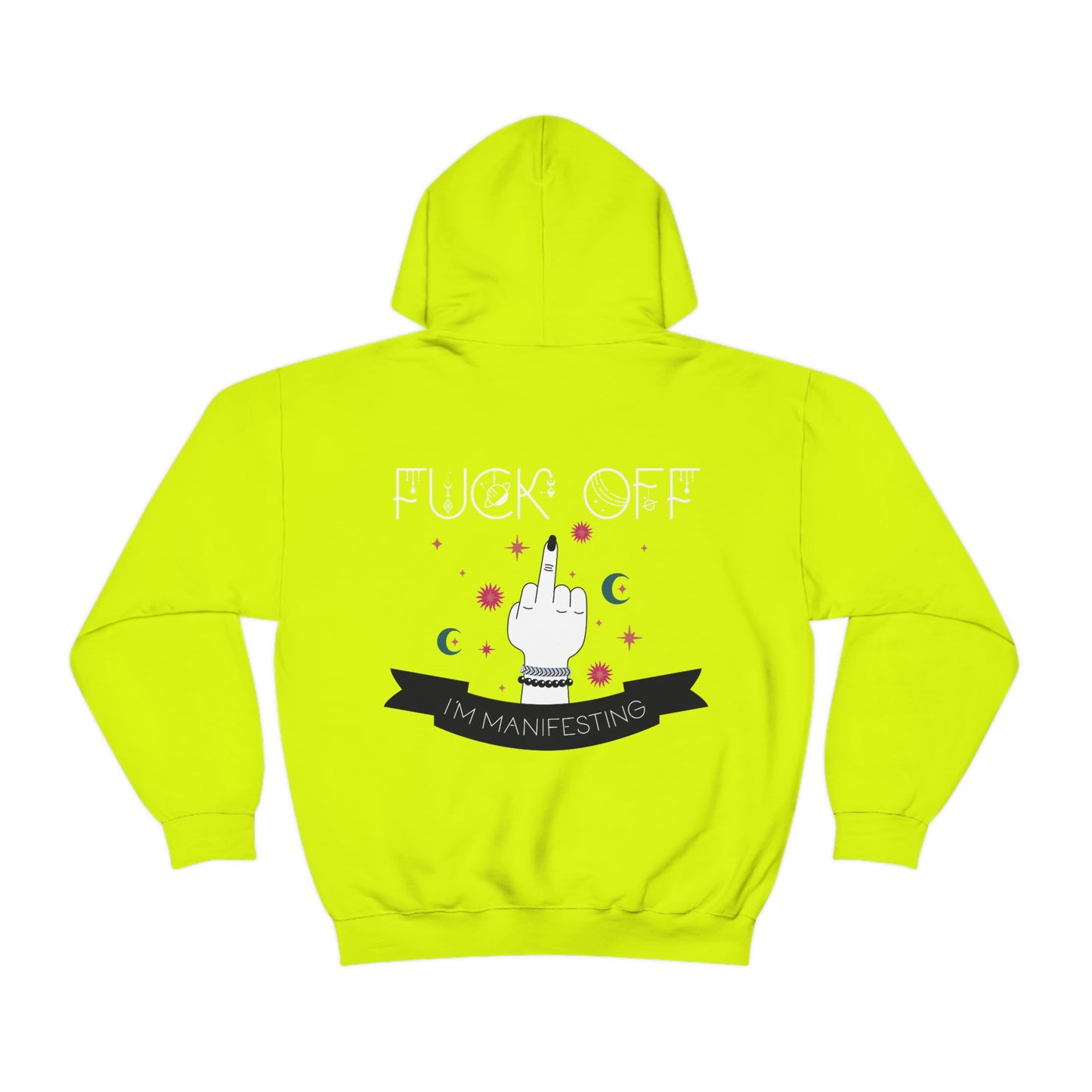 Fu-k Off I'm Manifesting Hoodie